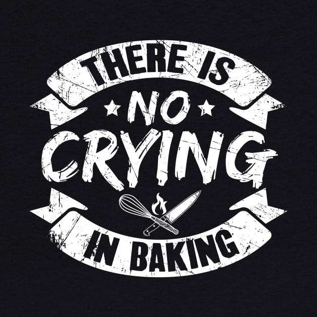 There is no crying in baking by captainmood